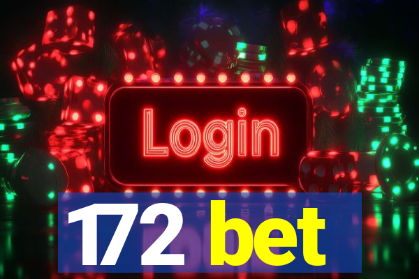 172 bet